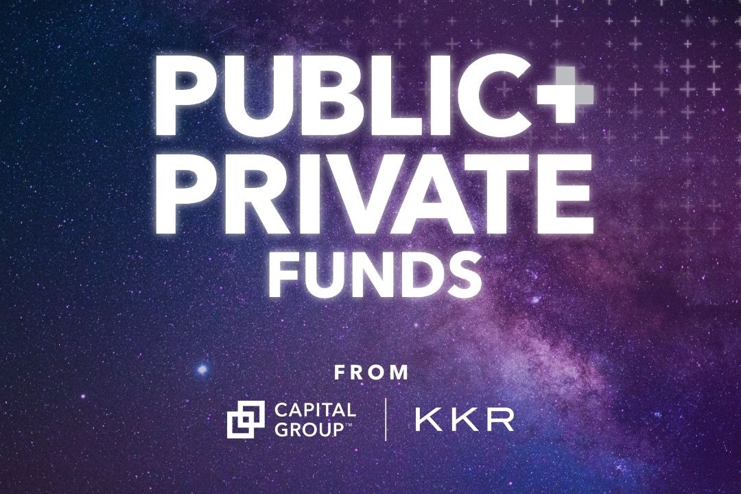 An image stating: Public Private Plus Funds, from Capital Group, trademark, and KKR.