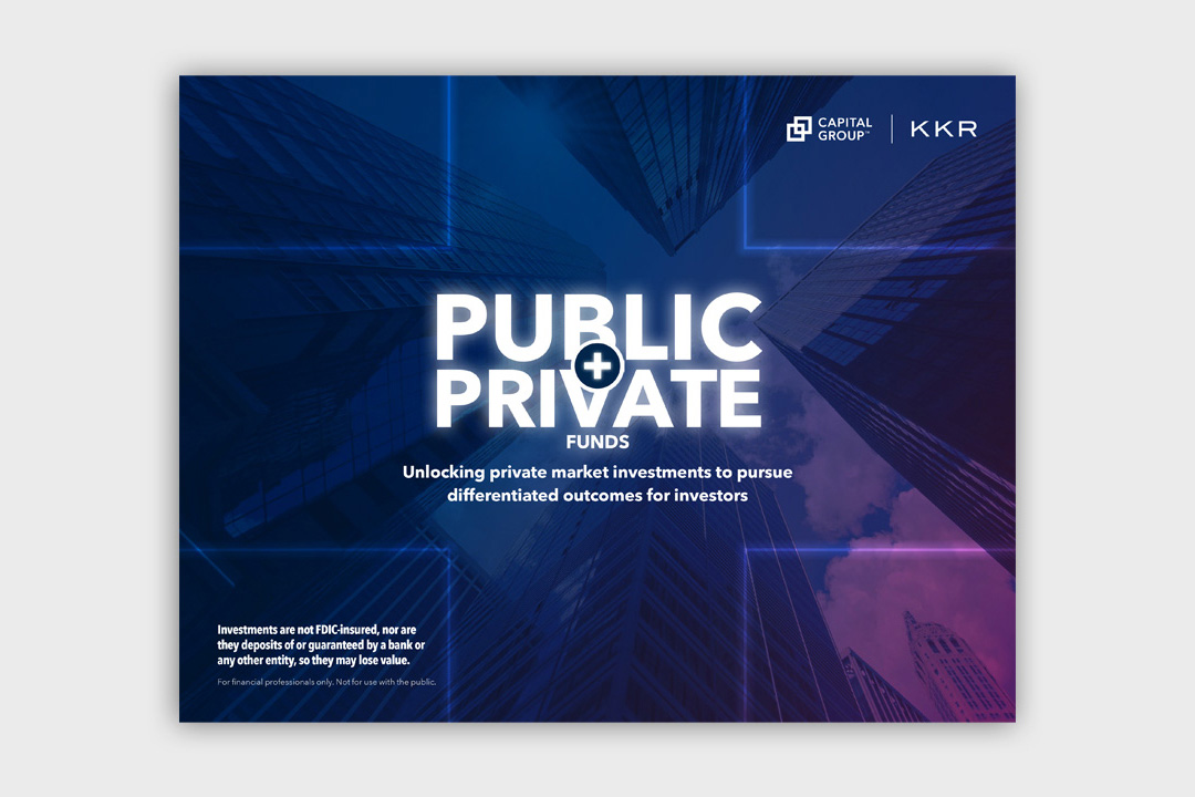 An image showing the cover page of a brochure that states: Public Private Plus Funds. Unlocking private market investments to pursue differentiated outcomes for investors. Capital Group logo, trademark, and KKR logo.