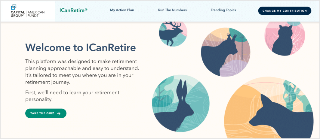Graphic shows part of the homepage of the I Can Retire website. It includes the Capital Group and American Funds logo, welcome text and a prompt to take the retirement personality quiz. The quiz assigns animal personalities to results, and the homepage includes silhouettes of these animals, such as a rabbit and an owl.